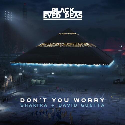 Black Eyed Peas-DON&#039;T YOU WORRY
