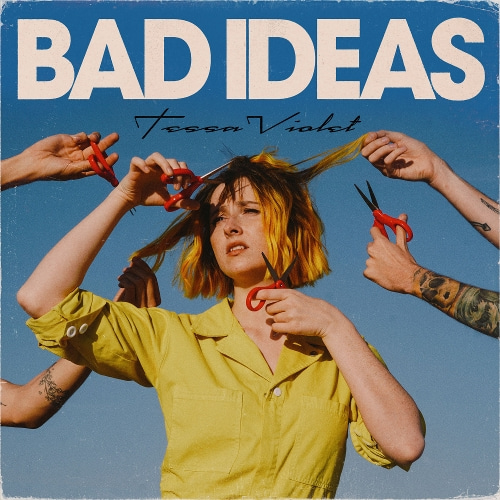 Tessa Violet-Bad Ideas
