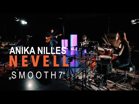 Anika Nilles / Nevell -  &quot;SMOOTH 7&quot; [official video]