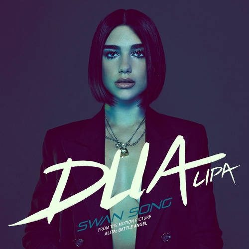 Dua Lipa-Swan Song (From the Motion Picture `Alita: Battle Angel`)