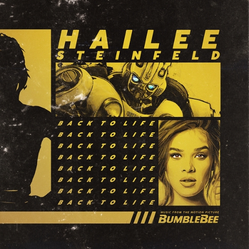 Hailee Steinfeld-Back to Life (from &amp;quot;Bumblebee&amp;quot;)