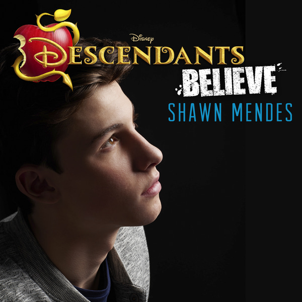 Shawn Mendes-Believe (From &quot;Descendants&quot;/Soundtrack Version)